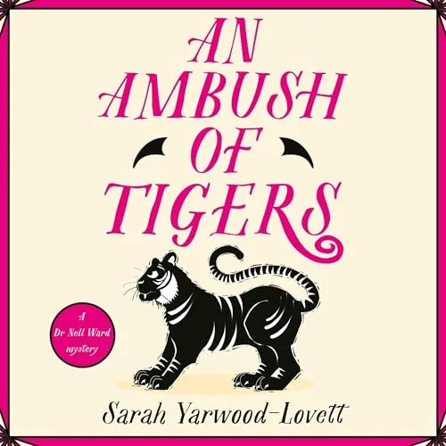 An Ambush of Tigers By Sarah Yarwood-Lovett